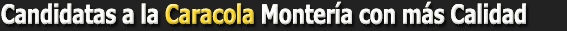 CandidatasCaracolaCalidad